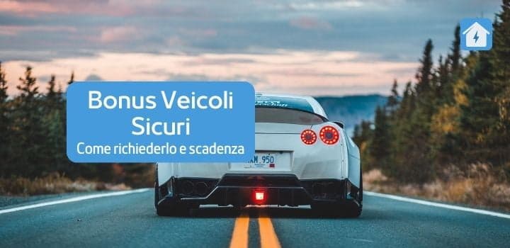 Bonus Veicoli Sicuri 2023: Richiesta fino al 31/12